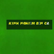 kinh nghiệm bắn cá