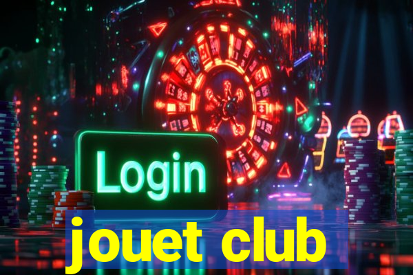 jouet club