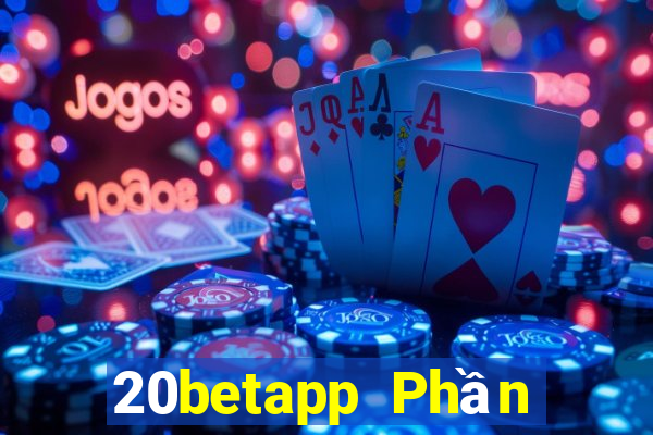 20betapp Phần mềm Fun88 King of Color