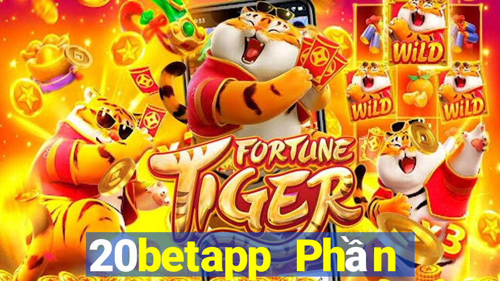 20betapp Phần mềm Fun88 King of Color