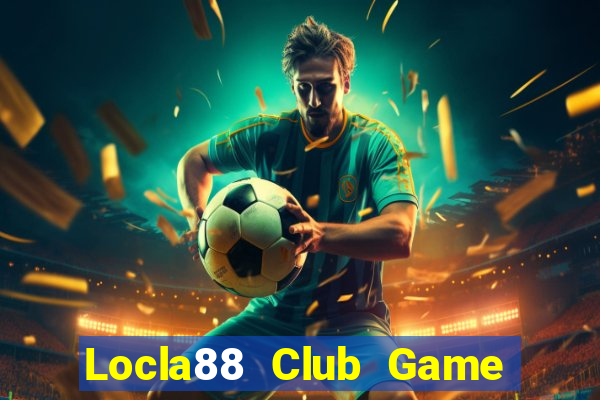 Locla88 Club Game Bài Hay