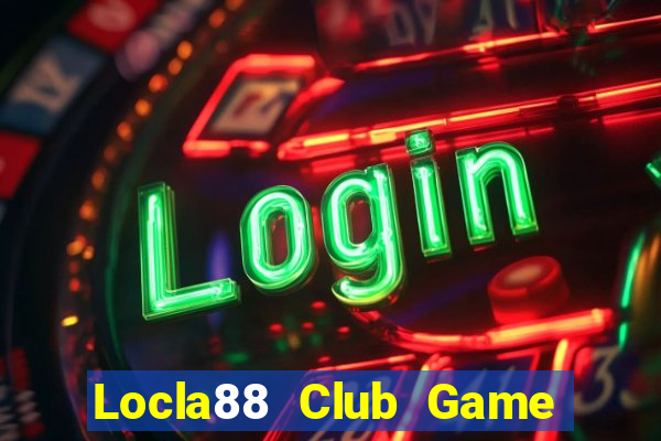 Locla88 Club Game Bài Hay