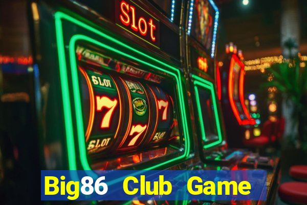 Big86 Club Game Bài Twin