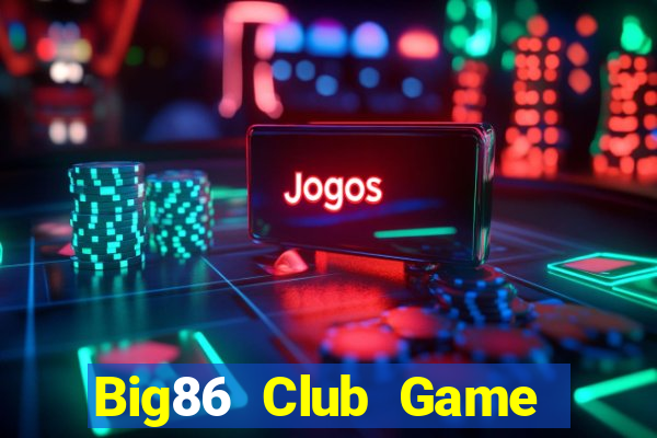 Big86 Club Game Bài Twin