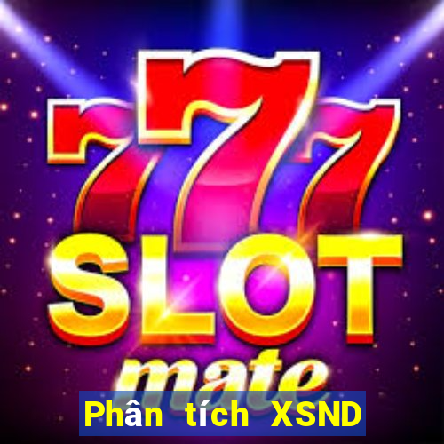 Phân tích XSND ngày 22