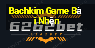 Bachkim Game Bài Nhện