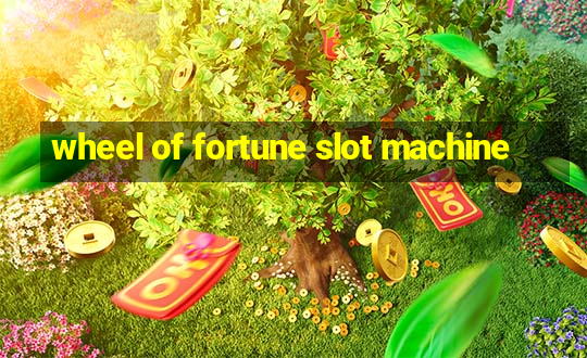 wheel of fortune slot machine