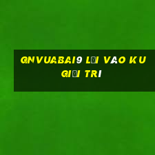 gnVuabai9 Lối vào ku giải trí