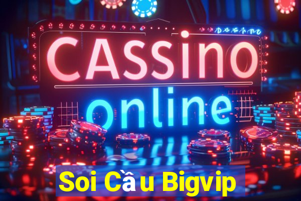 Soi Cầu Bigvip