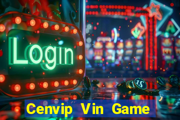 Cenvip Vin Game Bài Sinh Tử