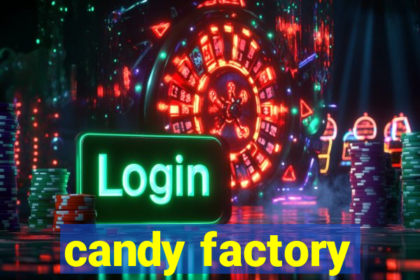 candy factory