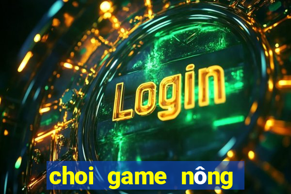 choi game nông trại vui vẻ 3