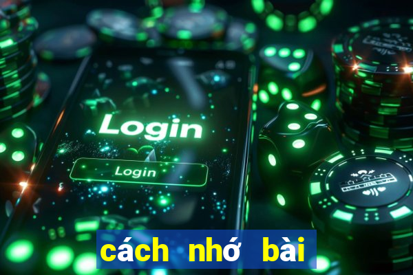 cách nhớ bài tiến lên