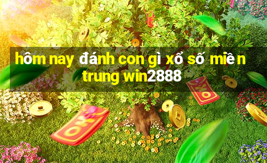 hôm nay đánh con gì xổ số miền trung win2888