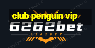 club penguin vip