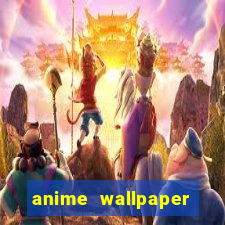 anime wallpaper master hd