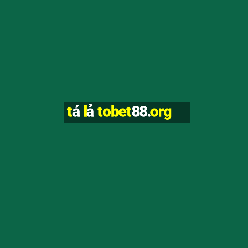 tá lả tobet88.org