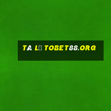 tá lả tobet88.org