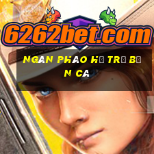 ngàn pháo hỗ trợ bắn cá