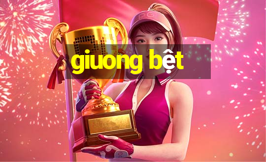 giuong bệt