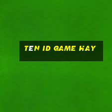 tên id game hay