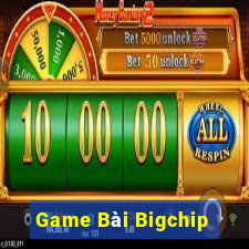 Game Bài Bigchip