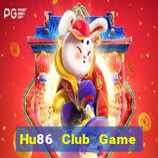 Hu86 Club Game Bài Uy Tín Nhất 2022