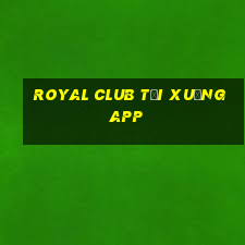 Royal Club tải xuống app