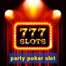 party poker slot