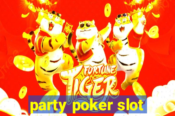 party poker slot