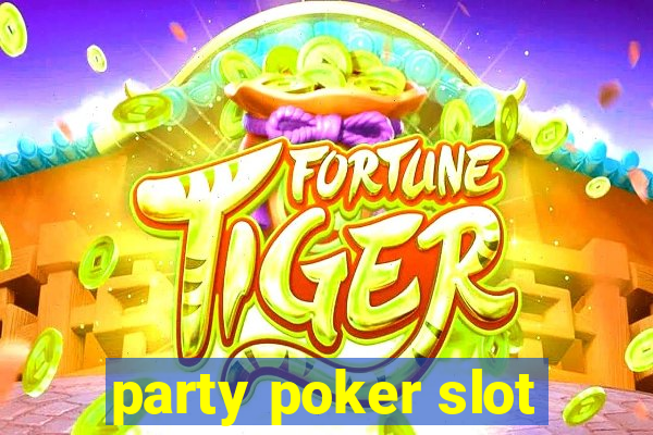 party poker slot