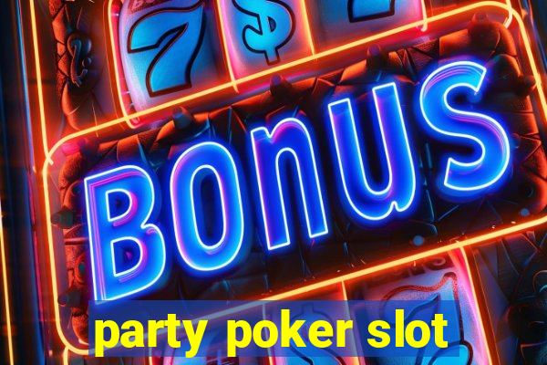 party poker slot