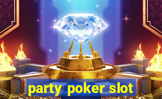 party poker slot