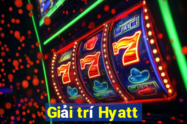 Giải trí Hyatt