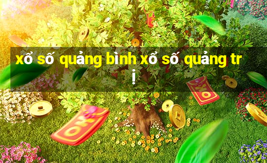 xổ số quảng bình xổ số quảng trị