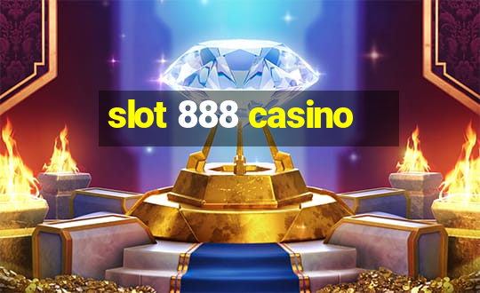 slot 888 casino