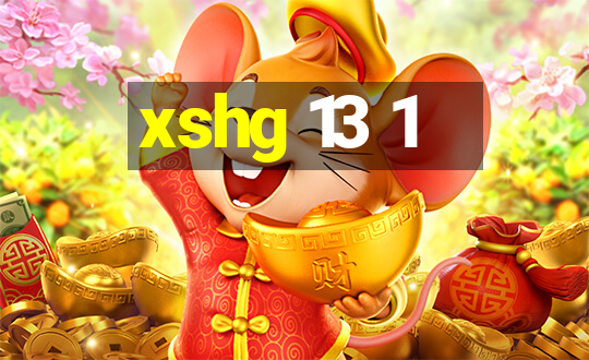 xshg 13 1