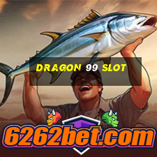 dragon 99 slot