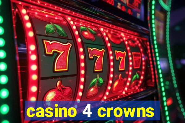 casino 4 crowns