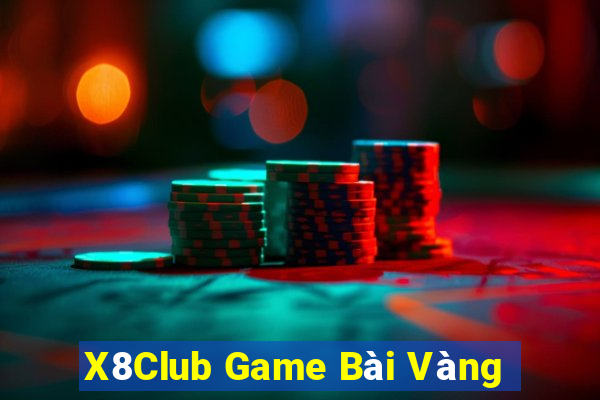 X8Club Game Bài Vàng