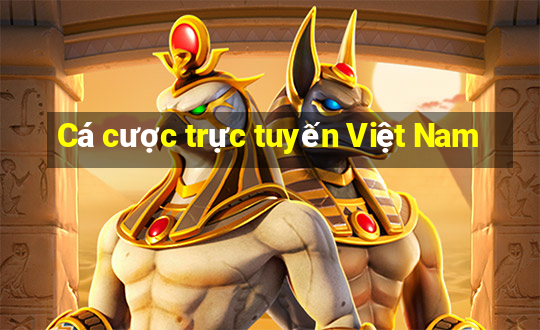 Cá cược trực tuyến Việt Nam