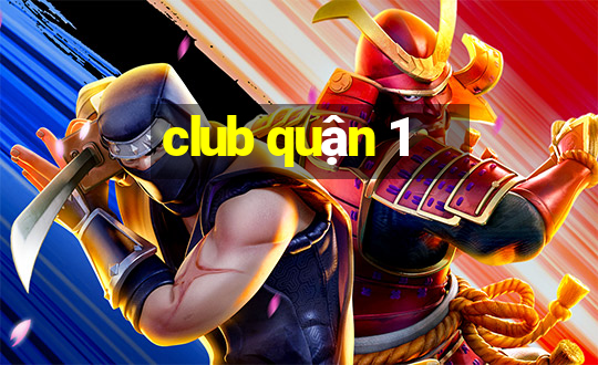 club quận 1