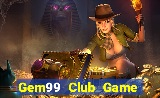 Gem99 Club Game Bài Online Hay