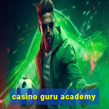 casino guru academy