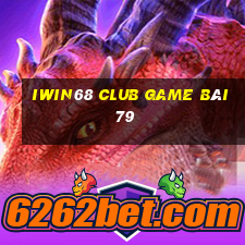 Iwin68 Club Game Bài 79