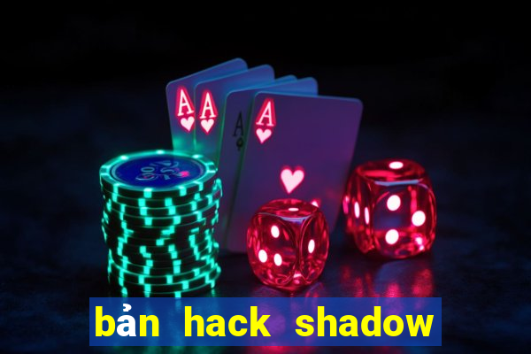 bản hack shadow fight 2