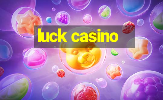 luck casino