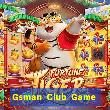 Gsman Club Game Bài Phỏm Đổi Thưởng