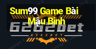 Sum99 Game Bài Mậu Binh