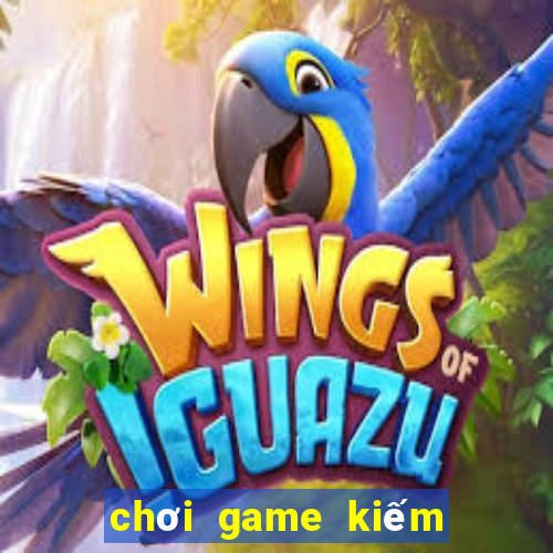 chơi game kiếm tiền việt nam